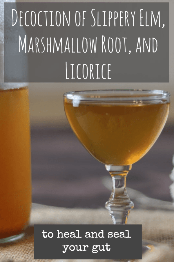 Decoction of Slippery Elm, Marshmallow Root, and Licorice Bark