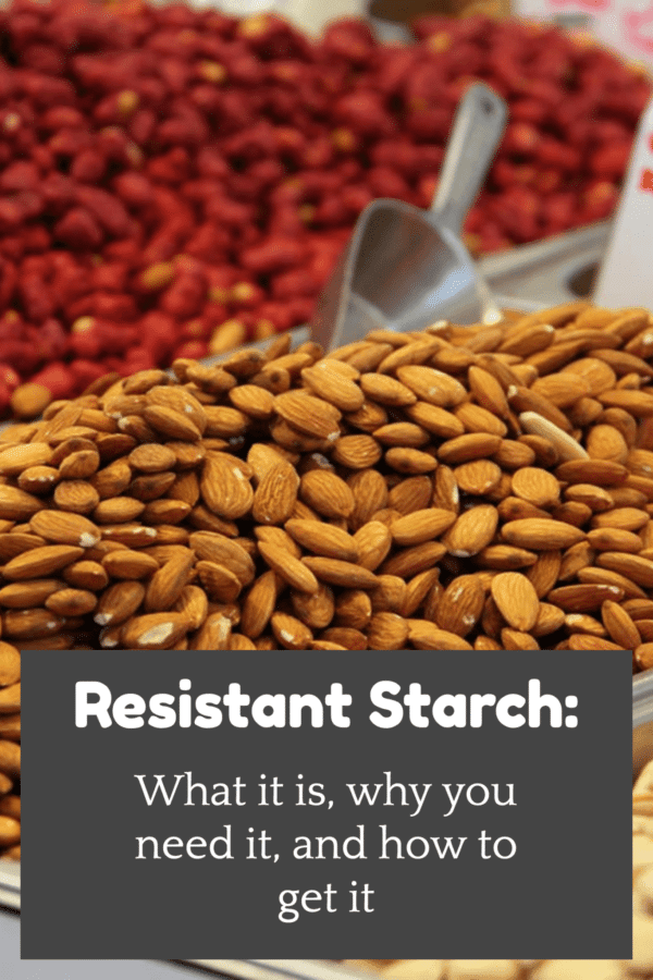 Resistant Starch: What it is, why you need it, and where to get it.