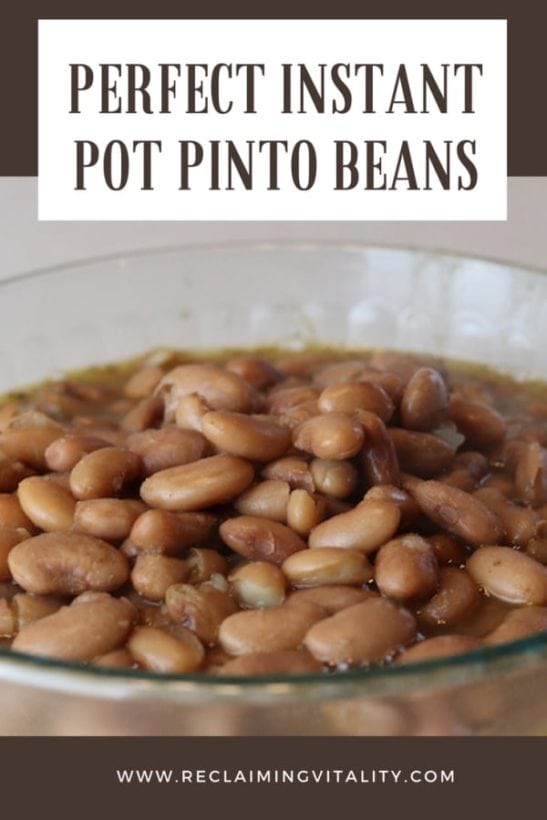 Perfect Instant Pot Pinto Beans (Soaked or Unsoaked) Reclaiming Vitality