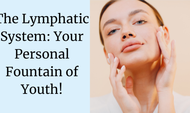 Your Lymphatic System: Fountain of Youth?